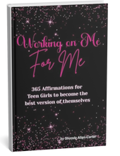 Load image into Gallery viewer, Working on Me for Me: 365 Affirmations for Teen Girls to become the best version of themselves