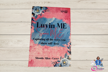 Load image into Gallery viewer, Luvin ME Some ME Journal