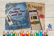 Load image into Gallery viewer, Luvin Quality Time with ME-Inspirational & Motivational Coloring book