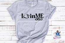 Load image into Gallery viewer, LuvinMe365.. T-shirt
