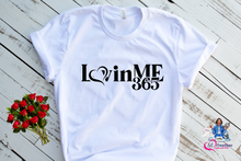 Load image into Gallery viewer, LuvinMe365.. T-shirt
